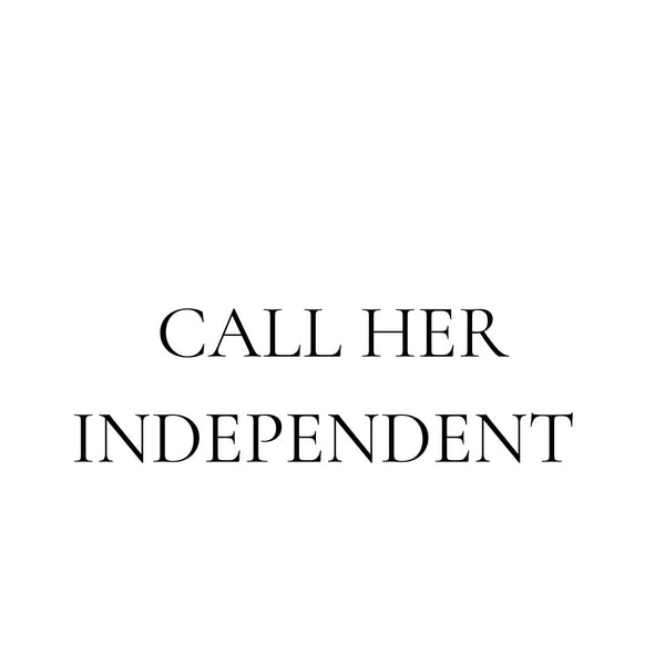 Call Her Independent